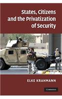 States, Citizens and the Privatisation of Security