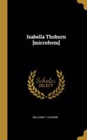 Isabella Thoburn [microform]