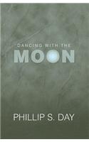 Dancing with the Moon