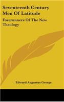 Seventeenth Century Men Of Latitude