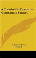 A Treatise On Operative Ophthalmic Surgery