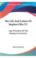 The Life And Letters Of Stephen Olin V2