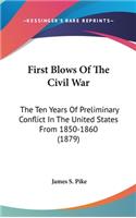 First Blows Of The Civil War