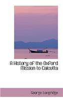 A History of the Oxford Mission to Calcutta
