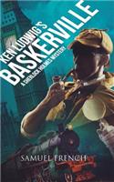 Ken Ludwig's Baskerville: A Sherlock Holmes Mystery: A Sherlock Holmes Mystery