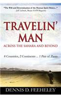 TRAVELIN' MAN Across the Sahara and Beyond