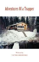 Adventures Of a Trapper: (English)