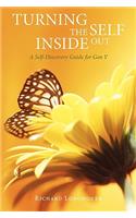 Turning the Self Inside Out: A Self-Discovery Guidebook for Gen Y
