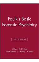 Faulks Basic Forensic Psychiatry 3e