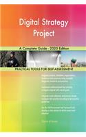 Digital Strategy Project A Complete Guide - 2020 Edition
