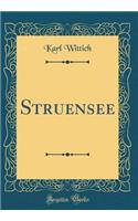 Struensee (Classic Reprint)