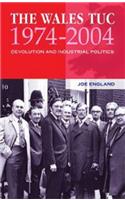 The Wales TUC, 1974-2004