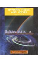 Dynamic Fields and Waves