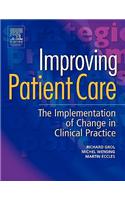 Improving Patient Care: The Implementation of Change in Clinical Practice