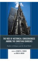 The Rise of Historical Consciousness Among the Christian Churches