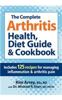 Complete Arthritis Health, Diet Guide & Cookbook