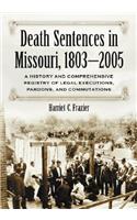 Death Sentences in Missouri, 1803-2005