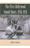 First Hollywood Sound Shorts, 1926-1931