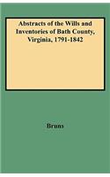 Abstracts of the Wills and Inventories of Bath County, Virginia, 1791-1842