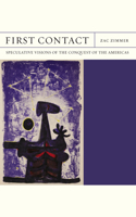 First Contact: Speculative Visions of the Conquest of the Americas(FlashPoints)