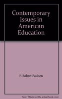 Contemporary Issues in American Education