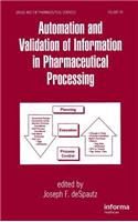 Automation and Validation of Information in Pharmaceutical Processing