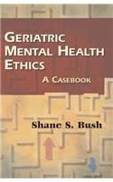 Geriatric Mental Health Ethics