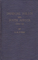 Imperial Policy and South Africa, 1902-10.