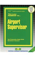 Airport Supervisor: Passbooks Study Guide