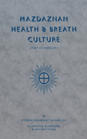 Mazdaznan Health & Breath Culture: First Six Exercises