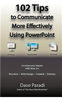 102 Tips to Communicate More Effectively Using PowerPoint