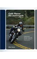 Cafe Racer: The Motorcycle