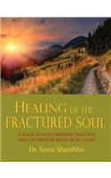 Healing of the Fractured Soul