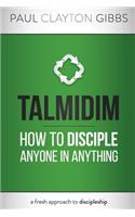 Talmidim: How to Disciple Anyone in Anything