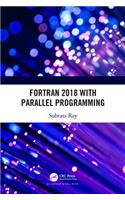 Fortran 2018 with Parallel Programming