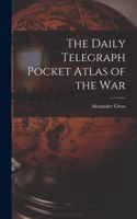Daily Telegraph Pocket Atlas of the War