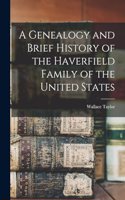 Genealogy and Brief History of the Haverfield Family of the United States