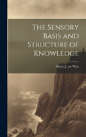 Sensory Basis and Structure of Knowledge