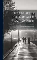 Franklin Sixth Reader and Speaker