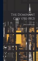 Dominant City (1911-1912)