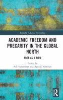 Academic Freedom and Precarity in the Global North: Free as a Bird