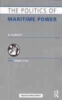The Politics of Maritime Power: A Survey (First Edition)