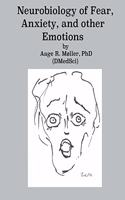 Neurobiology of Fear, Anxiety and other Emotions