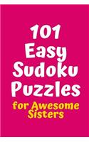 101 Easy Sudoku Puzzles for Awesome Sisters