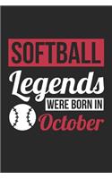 Softball Legends Were Born In October - Softball Journal - Softball Notebook - Birthday Gift for Softball Player