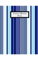 Payroll Record Book: Comprehensive Guide to Payroll Accounts & Book Keeping Journal Daily, Weekly & Monthly Financial Tracker Employee Payroll Record & HR Financial Acco
