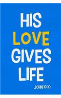 His Love Gives Life - John 10