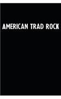 American Trad Rock: Blank Lined Notebook Journal With Black Background - Nice Gift Idea