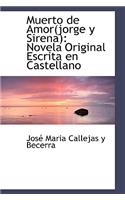 Muerto de Amor(jorge y Sirena): (English)