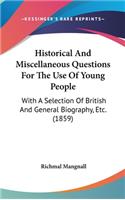 Historical And Miscellaneous Questions For The Use Of Young People